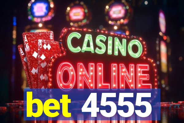 bet 4555